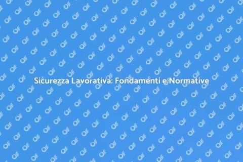 Sicurezza sul Lavoro: Essenziale per Tutti