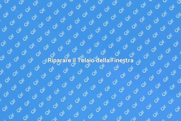 Come Aggiustare il Telaio della Finestra