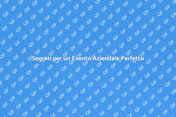 Guida all'Organizzazione di Eventi Aziendali
