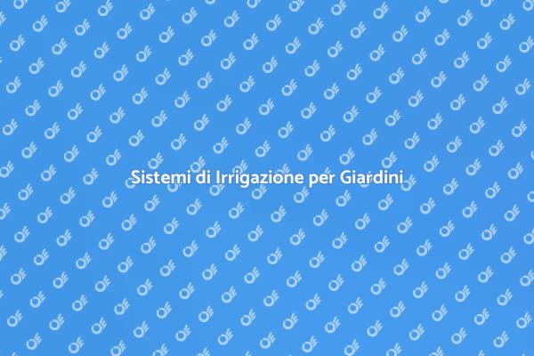 L'Irregazione: Vita per il Tuo Giardino
