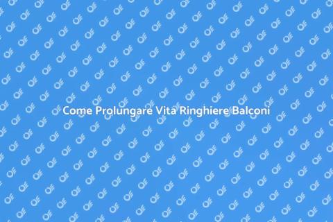 Incrementare Durabilità Ringhiere Balconi