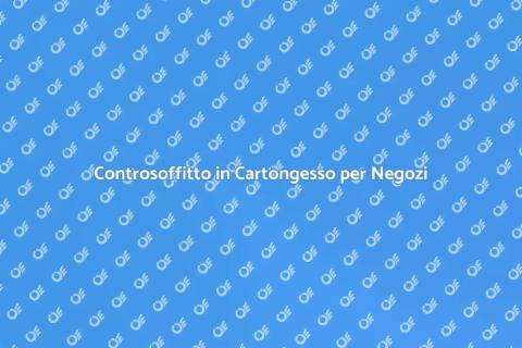 Progettare Controsoffitto in Cartongesso
