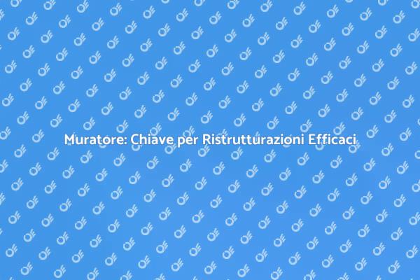 Muratore: Essenziale per la Tua Casa