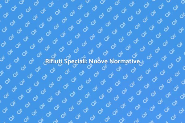 Normative Rifiuti: Nuove Direttive