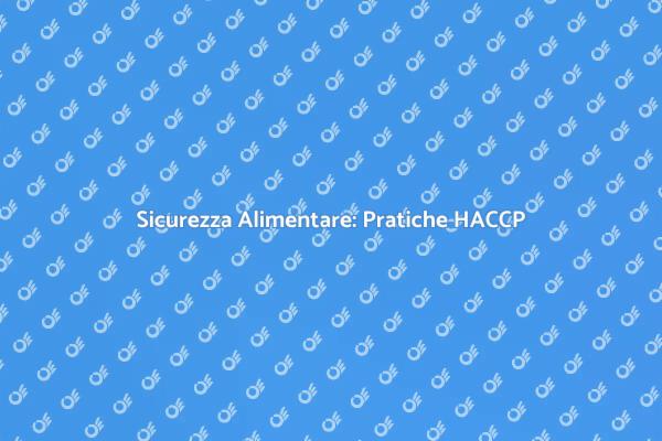 Igiene degli Alimenti: Fondamentale per il Settore