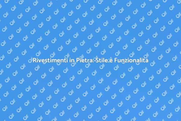 Trasforma i Tuoi Spazi con Pietra