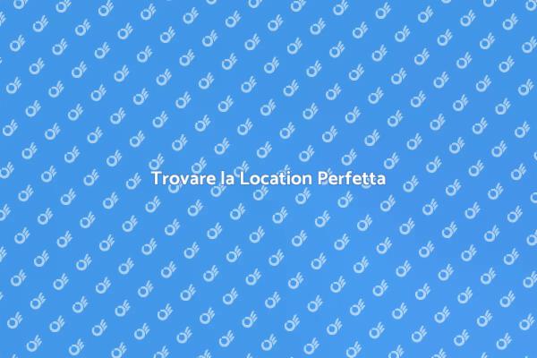 La Location Ideale per il Matrimonio