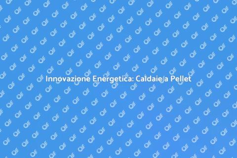 Caldaie a Pellet per Comunità Residenziali