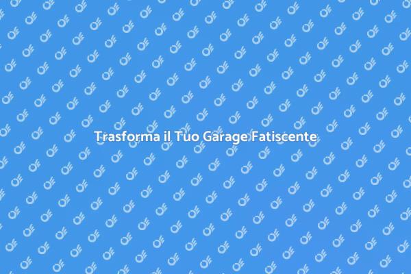 Ristrutturare Garage: Idee e Suggerimenti