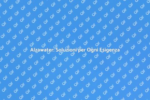 Alzawater: Comfort per Tutti