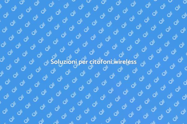 Guida a citofoni wireless senza problemi