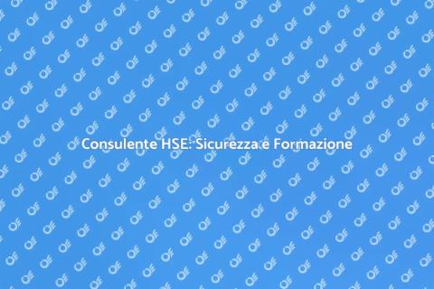 Formazione Consulente HSE: Sicurezza Ora