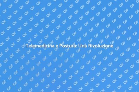 Consultazione Posturale Telemedicina