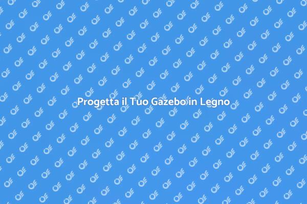 Costruzione di Gazebo in Legno