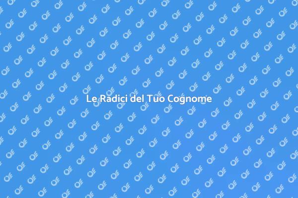 Viaggio alla Scoperta del Cognome