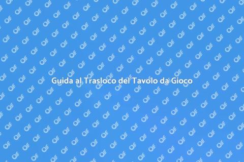 Traslocare un Tavolo da Gioco Facile