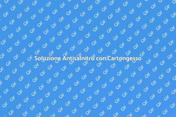 Ristrutturazione con Cartongesso Antisalnitro