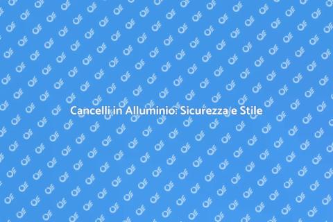 Cancello in Alluminio Estruso: Eleganza