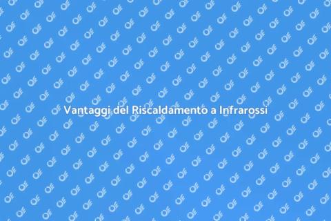 Riscaldamento a Infrarossi per Casa