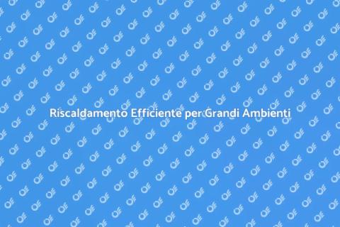 Caldaia a Basamento per Grandi Spazi