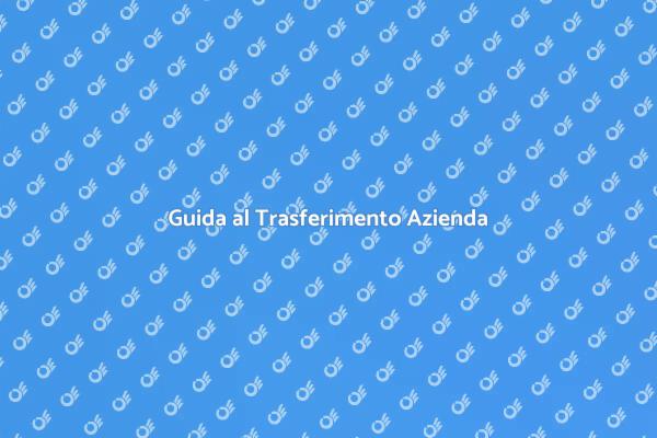 Come Trasferire un'Azienda con Successo