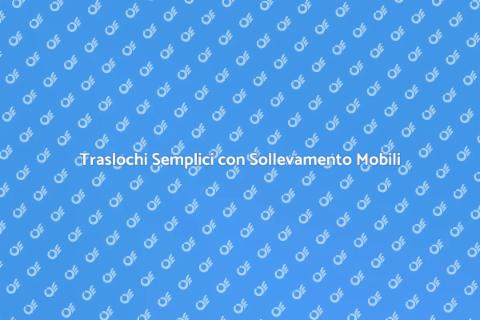 Sollevamento Mobili Facile e Veloce