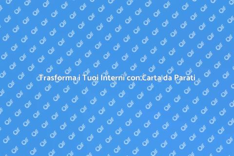 Rinnova con Carta da Parati Stile
