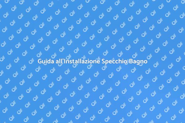 Come Installare Uno Specchio in Bagno