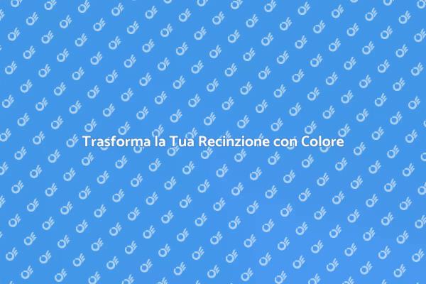 Rinfresca la Tua Recinzione Oggi Stesso