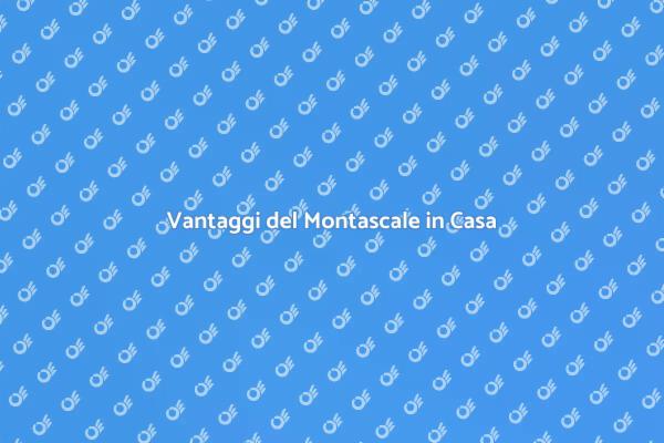 Montascale: Un Vantaggio per Ogni Casa