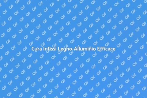 Manutenzione Infissi Legno-Alluminio