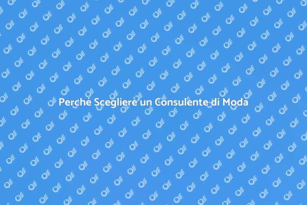 Valorizza il Tuo Stile con un Esperto