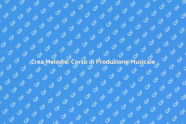 Trasforma la Tua Passione in Musica
