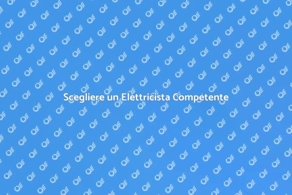 Elettricista: Sicurezza e Qualità Assicurate