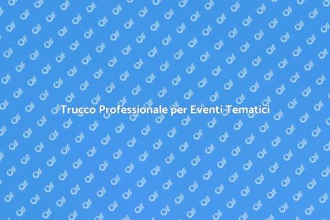 Make Up Artist per Eventi Tematici
