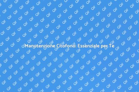 Manutenzione Citofono: Sicurezza Condominiale
