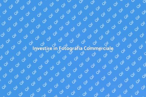 Fotografia Commerciale: Investimento Strategico