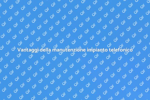 Investi nella manutenzione telefonica