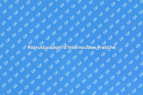 Piccole Ristrutturazioni d'Interno