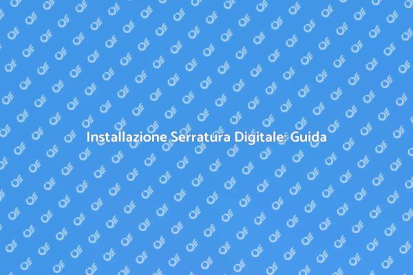 Sicurezza Moderna: Serrature Digitali