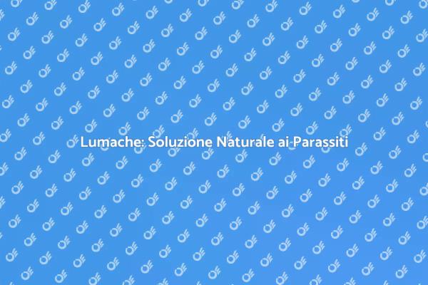 Lumache e Parassiti: Un Alleato Naturale