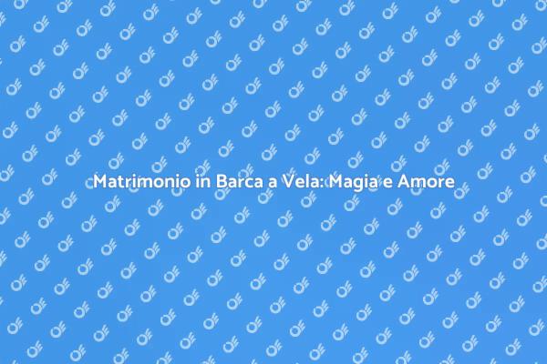 Noleggia una Barca a Vela per il Tuo Matrimonio