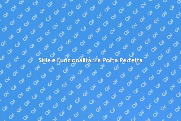 Trasforma il Tuo Spazio con una Porta Moderna