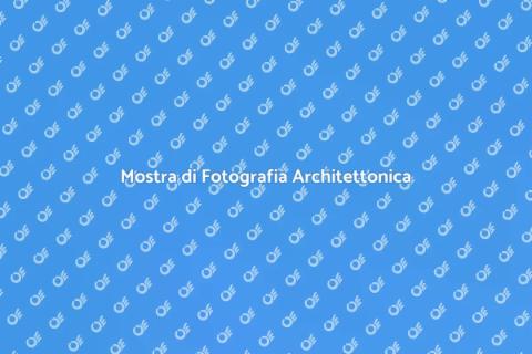 Fotografia di Architetture: Una Mostra