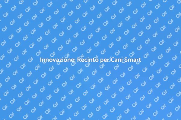 Recinto Smart per Cani: Libertà e Sicurezza