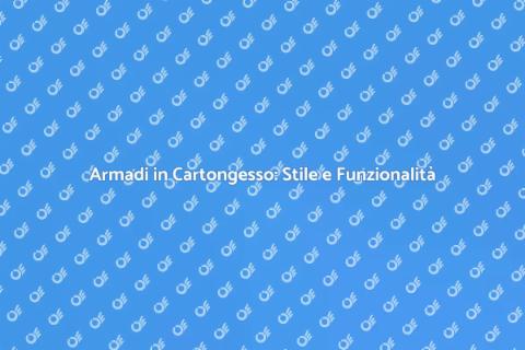 Armadi in Cartongesso: Soluzione Spazi