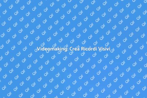 Corso di Videomaking per Viaggi