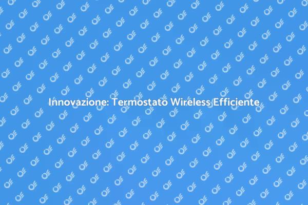 Massimizza il Comfort con un Termostato