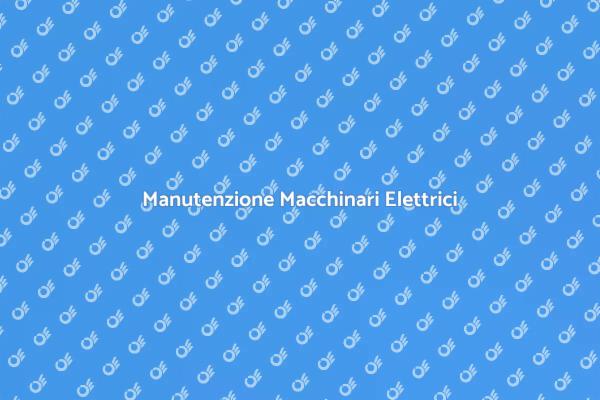 Riparare Macchinari Elettrici: Guida