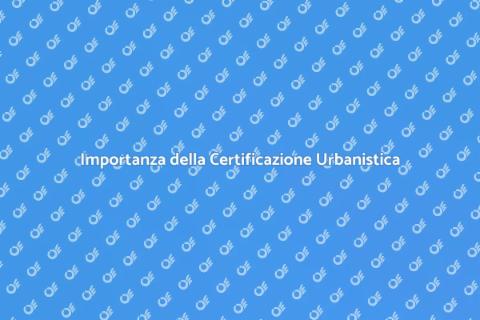 Certificazione di Legittimità Urbanistica